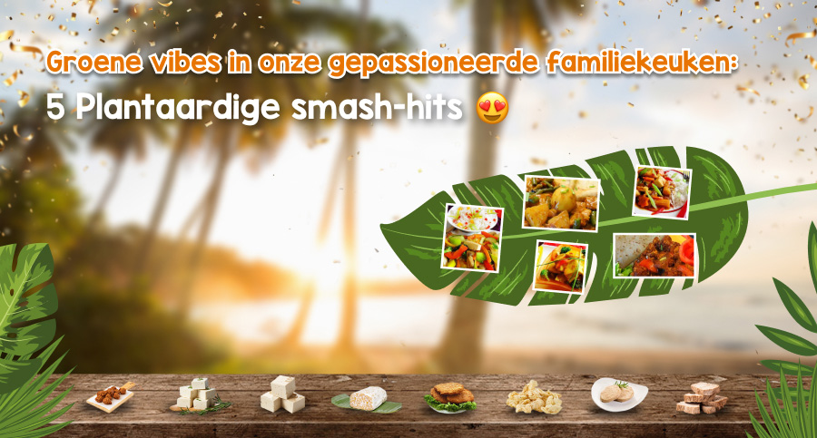 Groene Vibes in onze gepassioneerde familiekeuken: 5 plantaardige smash-hits voor nu 🌱💚